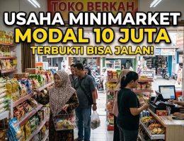 Usaha Minimarket Modal 10 Juta, Terbukti Bisa Jalan